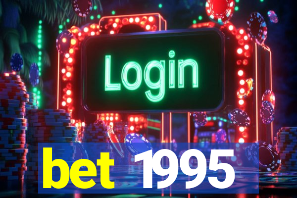 bet 1995